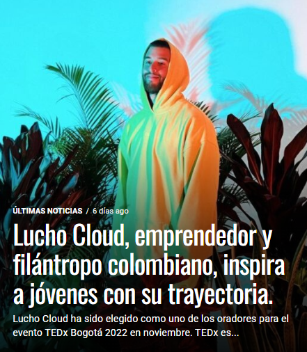 Lucho Cloud, emprendedor y filántropo colombiano, inspira a jóvenes con su trayectoria."Perú Diario"
